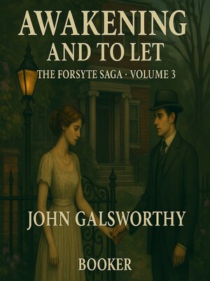 cover image of AWAKENING AND TO LET the forsyte saga 3